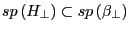 sp\left( {H_\bot } \right)\subset sp\left( {\beta _\bot } \right)