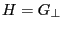 H=G_\bot 