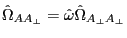 \hat {\Omega }_{AA_\bot } =\hat {\omega }\hat {\Omega }_{A_\bot A_\bot } 