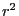 r^{2}
