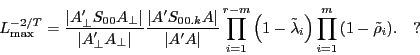 \begin{displaymath} L_{\max }^{{-2} \mathord{\left/ {\vphantom {{-2} T}} \right. \kern-\nulldelimiterspace} T} =\frac{\left\vert {{A}'_\bot S_{00} A_\bot } \right\vert}{\left\vert {{A}'_\bot A_\bot } \right\vert}\frac{\left\vert {{A}'S_{00.k} A} \right\vert}{\left\vert {{A}'A} \right\vert}\prod\limits_{i=1}^{r-m} {\left( {1-\tilde {\lambda }_i } \right)} \prod\limits_{i=1}^m {\left( {1-\tilde {\rho }_i } \right)} .\quad  \end{displaymath}