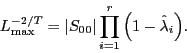 \begin{displaymath} L_{\max }^{{-2} \mathord{\left/ {\vphantom {{-2} T}} \right. \kern-\nulldelimiterspace} T} =\left\vert {S_{00} } \right\vert\prod\limits_{i=1}^r {\left( {1-\hat {\lambda }_i } \right)} . \end{displaymath}