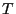 T
