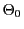  \Theta_0 