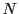  N