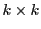  k\times k