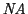  \Mvariable{NA}