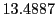  13.4887