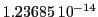  1.23685\,{10}^{-14}