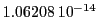  1.06208\,{10}^{-14}