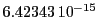  6.42343\,{10}^{-15}