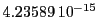  4.23589\,{10}^{-15}