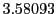  3.58093