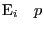 {\rm E}_{i} \quad p