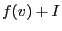 f(v)+I