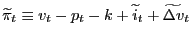 \widetilde{\pi}_{t} \equiv v_{t}-p_{t}-k+\widetilde{i}_{t}+\widetilde{\Delta v}_{t}