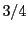 3/4