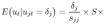 \displaystyle E\bigl(u_t\vert u_{jt}=\delta_j\bigr) = \frac{\delta_j}{s_{jj}}\times S\times