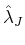 \displaystyle \hat\lambda_J