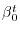 \beta _0^t 