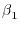 \beta _1^ 