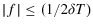  \vert f\vert\leq(1/2\delta T)