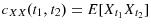  c_{XX}(t_{1},t_{2})=E[X_{t_{1}}X_{t_{2}% }]