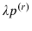  \lambda p^{\left( r\right) }