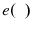  e(% \phantom{x})