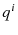  q^{i}