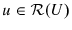  u\in \mathcal{R}(U)