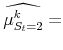 \displaystyle \widehat{\mu^{k}_{S_{t}=2}} =