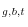 _{g,b,t}
