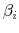  \beta_i