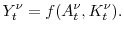 \displaystyle Y^\nu_{t}=f(A^\nu_{t}, K^\nu_{t}).