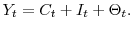 \displaystyle Y_t = C_t + I_t + \Theta_t.