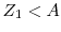  Z_1 < A