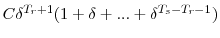 \displaystyle C\delta^{T_{r}+1}(1+\delta+...+\delta^{T_{s}-T_{r}-1})