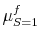  {{{\mu^f_{S=1}}}}