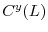  C^{y}(L) 