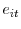  e_{it}