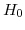  H_{0}