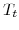  T_{t}