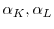  \alpha_{K}, \alpha_{L}
