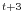 ^{t+3}