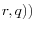 r,q))