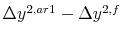  \Delta y^{2,ar1} - \Delta y^{2,f}