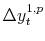 \displaystyle \Delta y_{t}^{1,p}