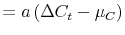 \displaystyle = a\left( \Delta C_{t} - \mu_{C} \right)