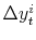  \Delta y_{t}^{i}